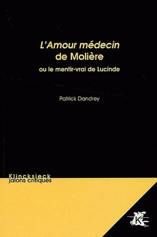 L'amour médecin de Molière ou Le mentir-vrai de Lucinde Contemporary literature