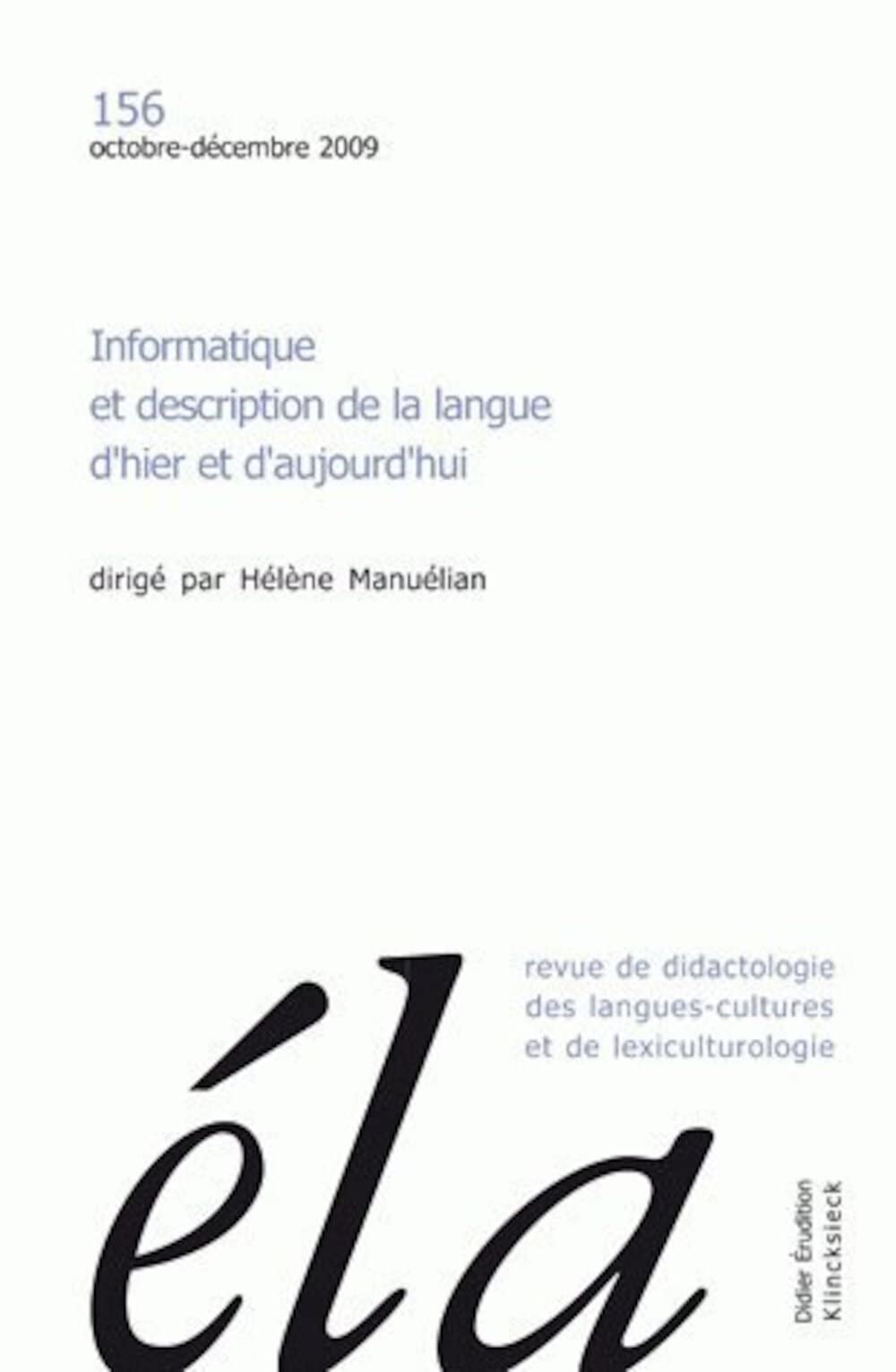 Études de linguistique appliquée - N°4/2009: Informatique et description de la langue d'hier et d'aujourd'hui book