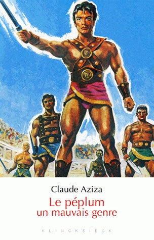 Le péplum, un mauvais genre Social Sciences