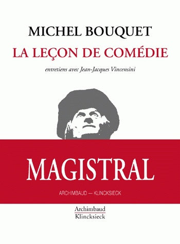La leçon de comédie : entretiens avec Jean-Jacques Vincensini Social Sciences