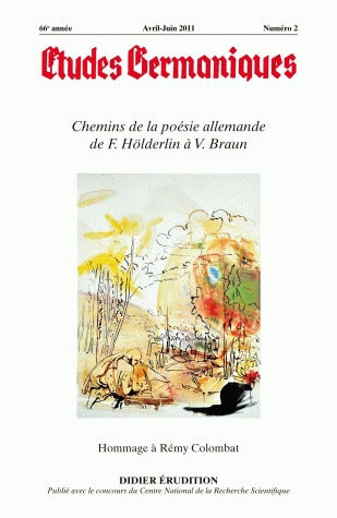 Etudes germaniques, n° 262. Chemins de la poésie allemande de Friedrich Hölderlin à Volker Braun : hommage à Rémy Colombat book