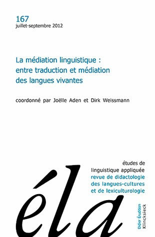 Etudes de linguistique appliquée, n° 167. La médiation linguistique : entre traduction et médiation des langues vivantes book