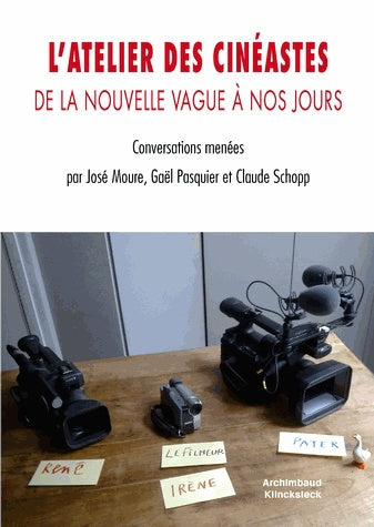 L'atelier des cinéastes : de la nouvelle vague à nos jours Social Sciences