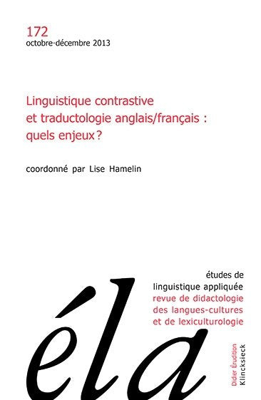 Etudes de linguistique appliquée, n° 172. Linguistique contrastive et traductologie anglais-français : quels enjeux ? book