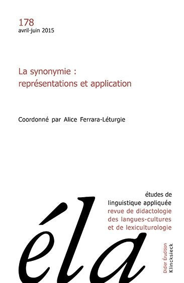 Etudes de linguistique appliquée, n° 178. La synonymie : représentations et application Social Sciences