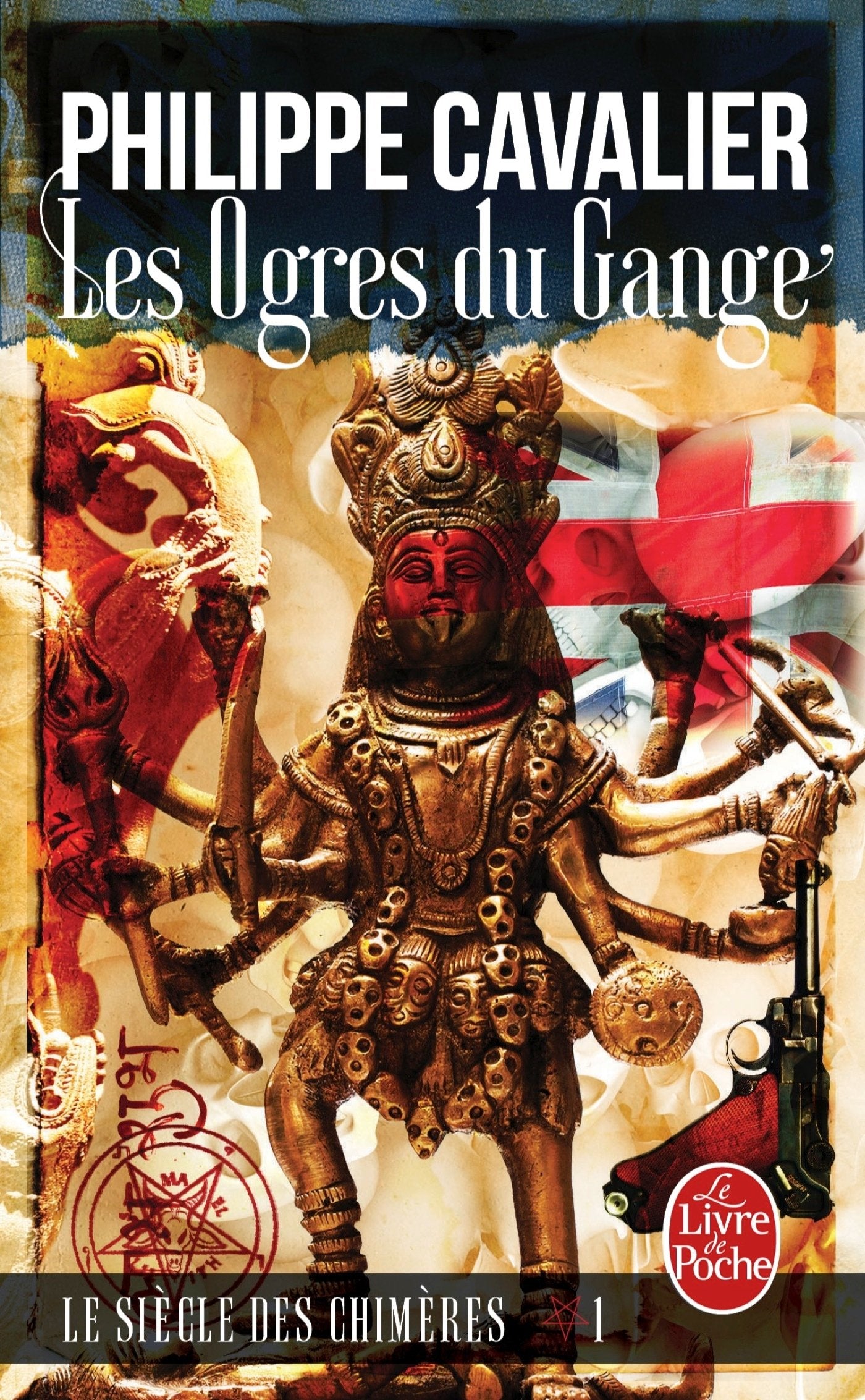 Les Ogres du Gange (Le Siècle des chimères, Tome 1) Contemporary literature