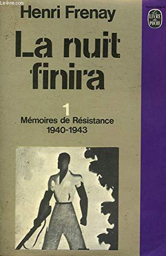 La nuit finira 1 - Mémoires de Résistance 1940-1943 book
