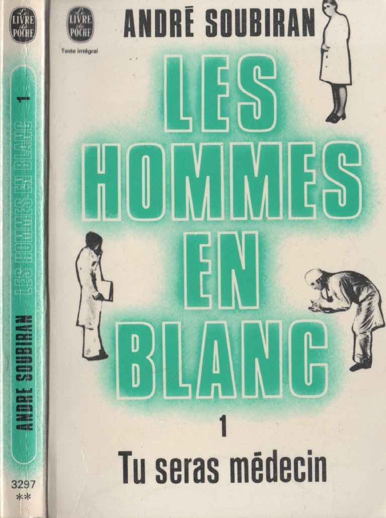 Les hommes en blanc Tome I : Tu seras medecin book