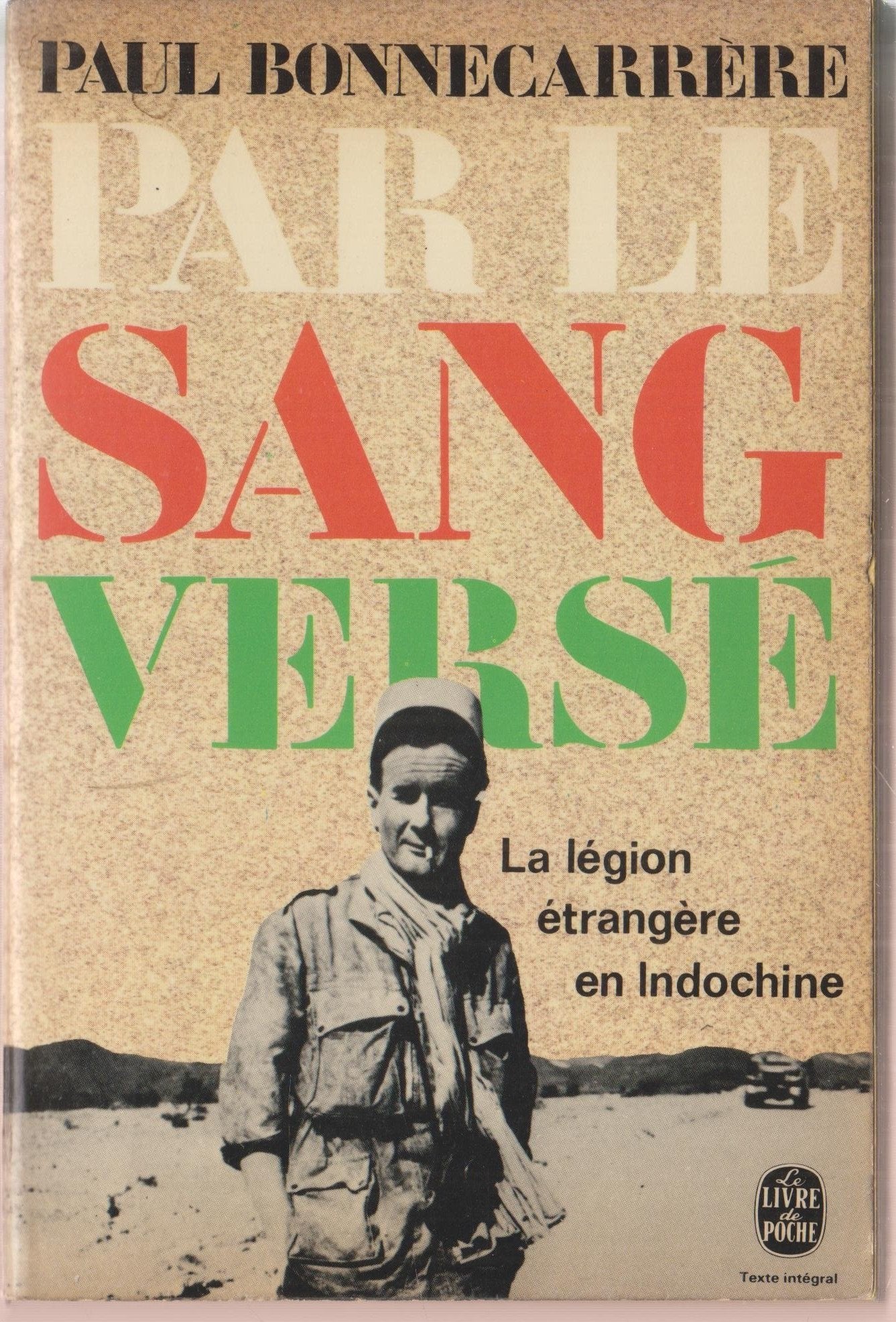 Par le sang versé. la légion étrangère en Indochine French history
