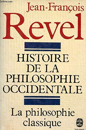La philosophie classique / humanistes et cartesiens . Histoire de la philosophie occidentale book