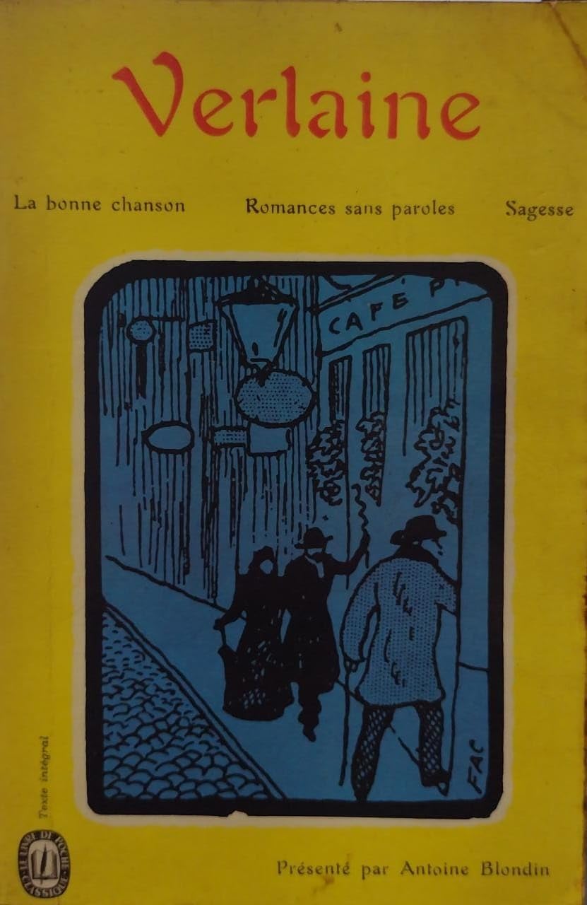 La bonne chanson. Romances sans paroles. Sagesse Learning & Reference