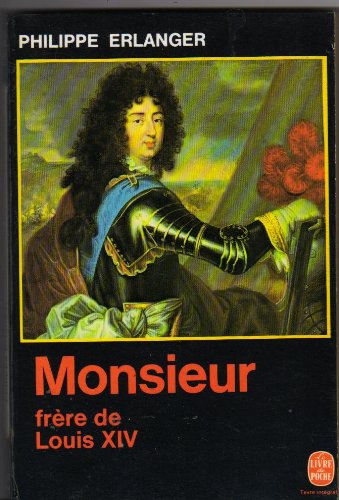 Monsieur, frère de Louis XIV (Le Livre de poche) book
