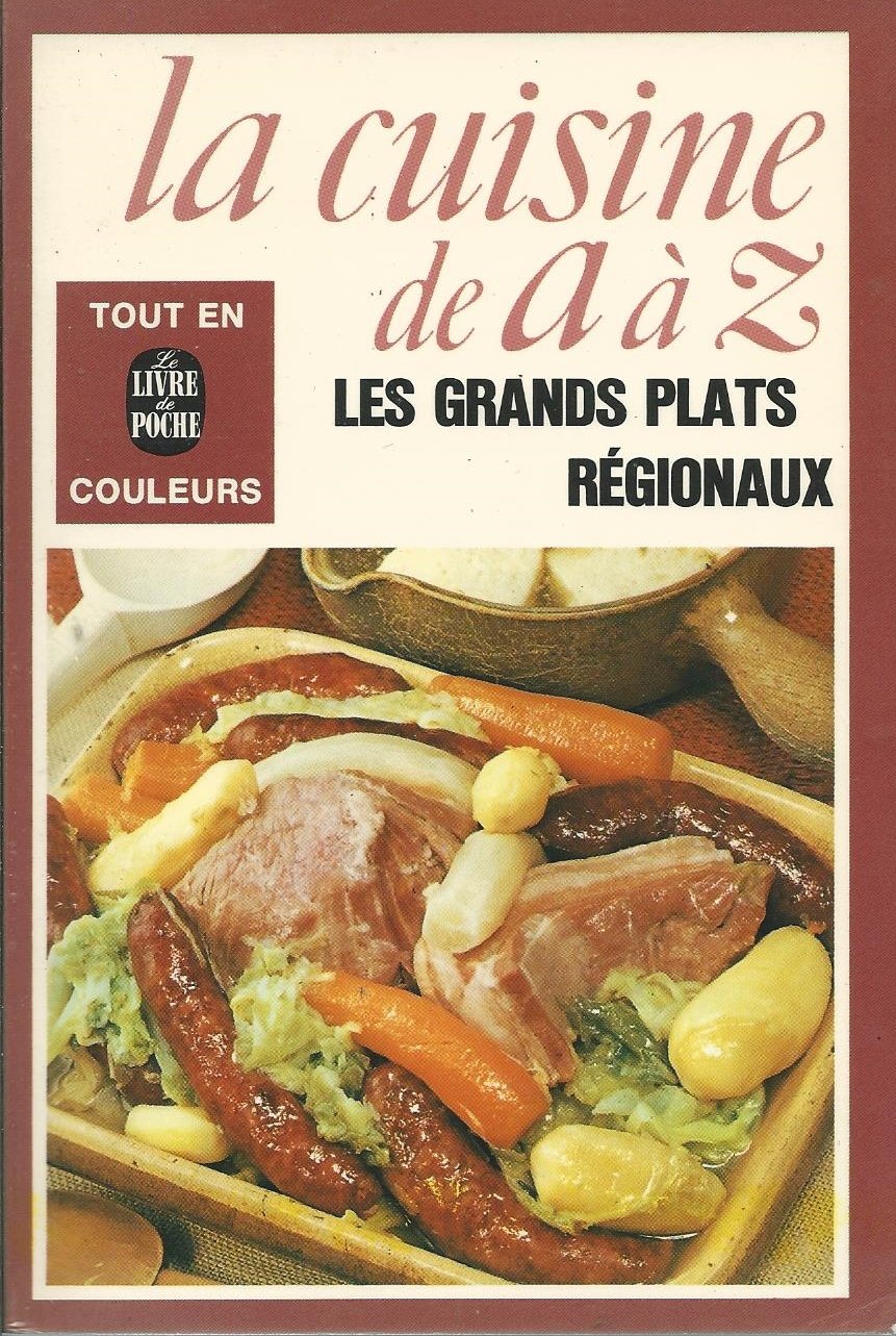 Les Grands plats régionaux (La Cuisine de A à Z...) Books
