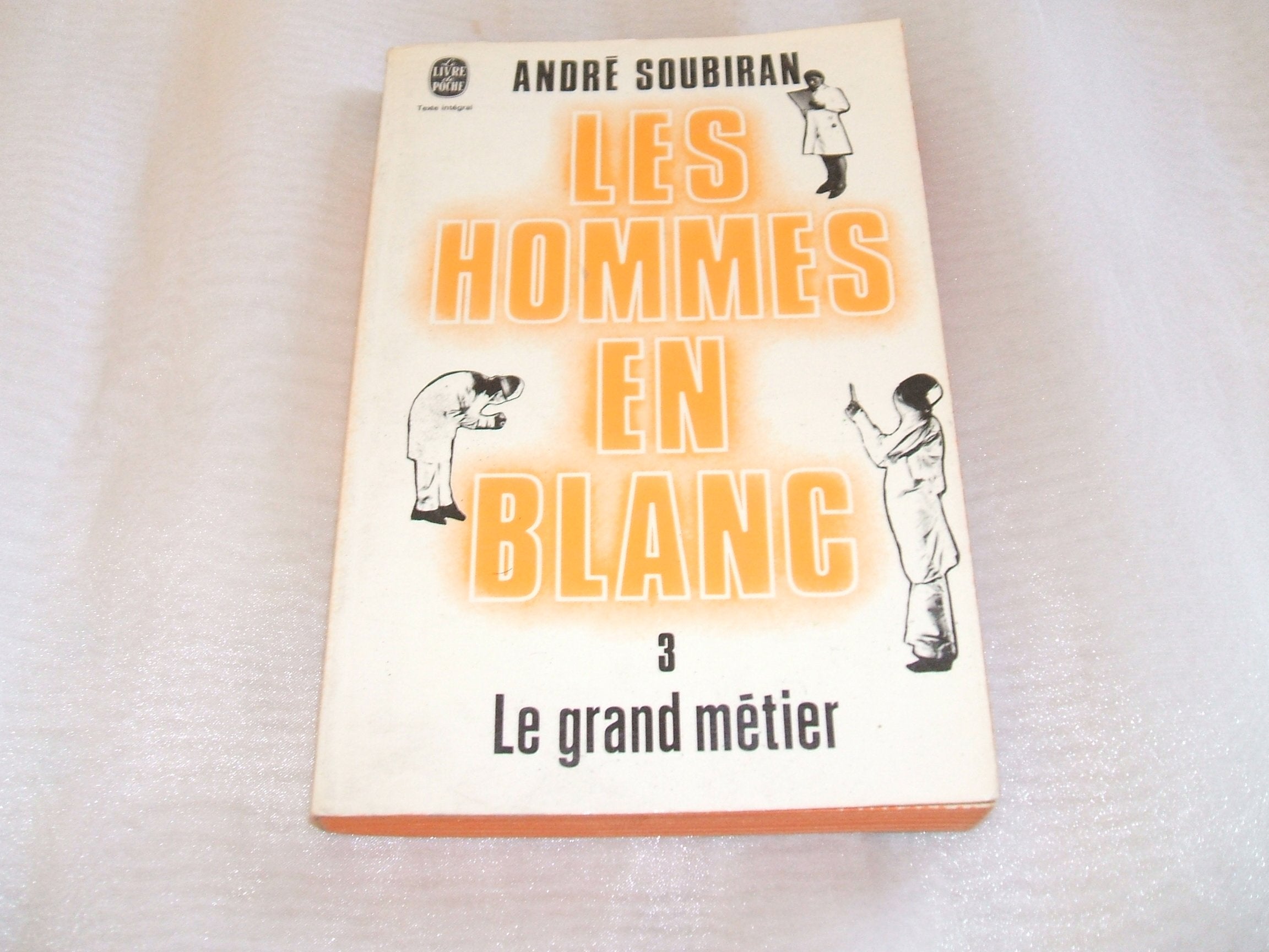Les hommes en blanc Tome III : Le grand metier book