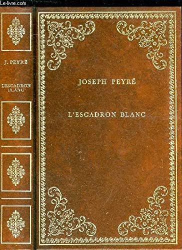 L'Escadron blanc Suivi de Le Chef à l'étoile d'argent (Collection Prestige du livre) book
