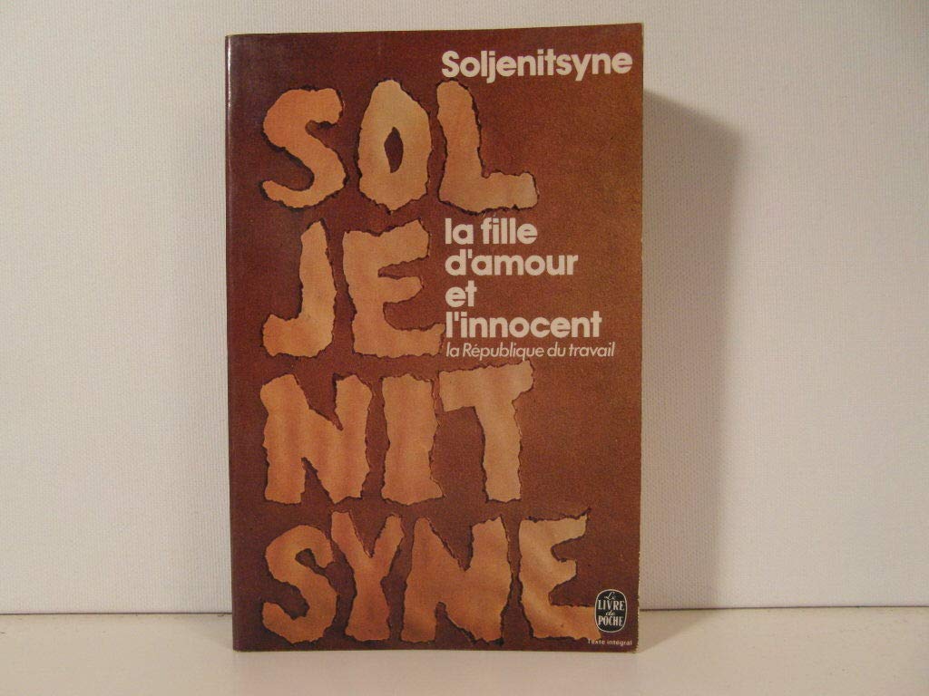 La Fille d'amour et l'innocent ou la République du travail: Pièce en 4 actes et 12 tableaux (Le Livre de poche) book