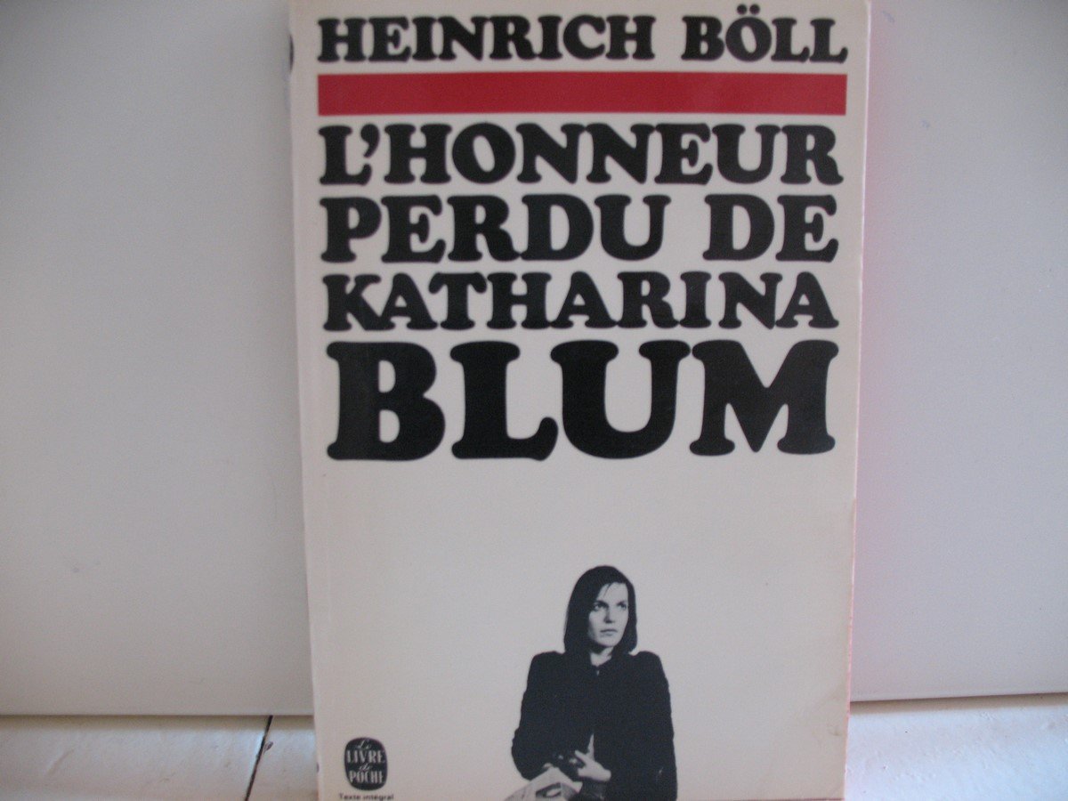 L'Honneur perdu de Katharina Blum ou Comment peut naître la violence et où elle peut conduire Fiction