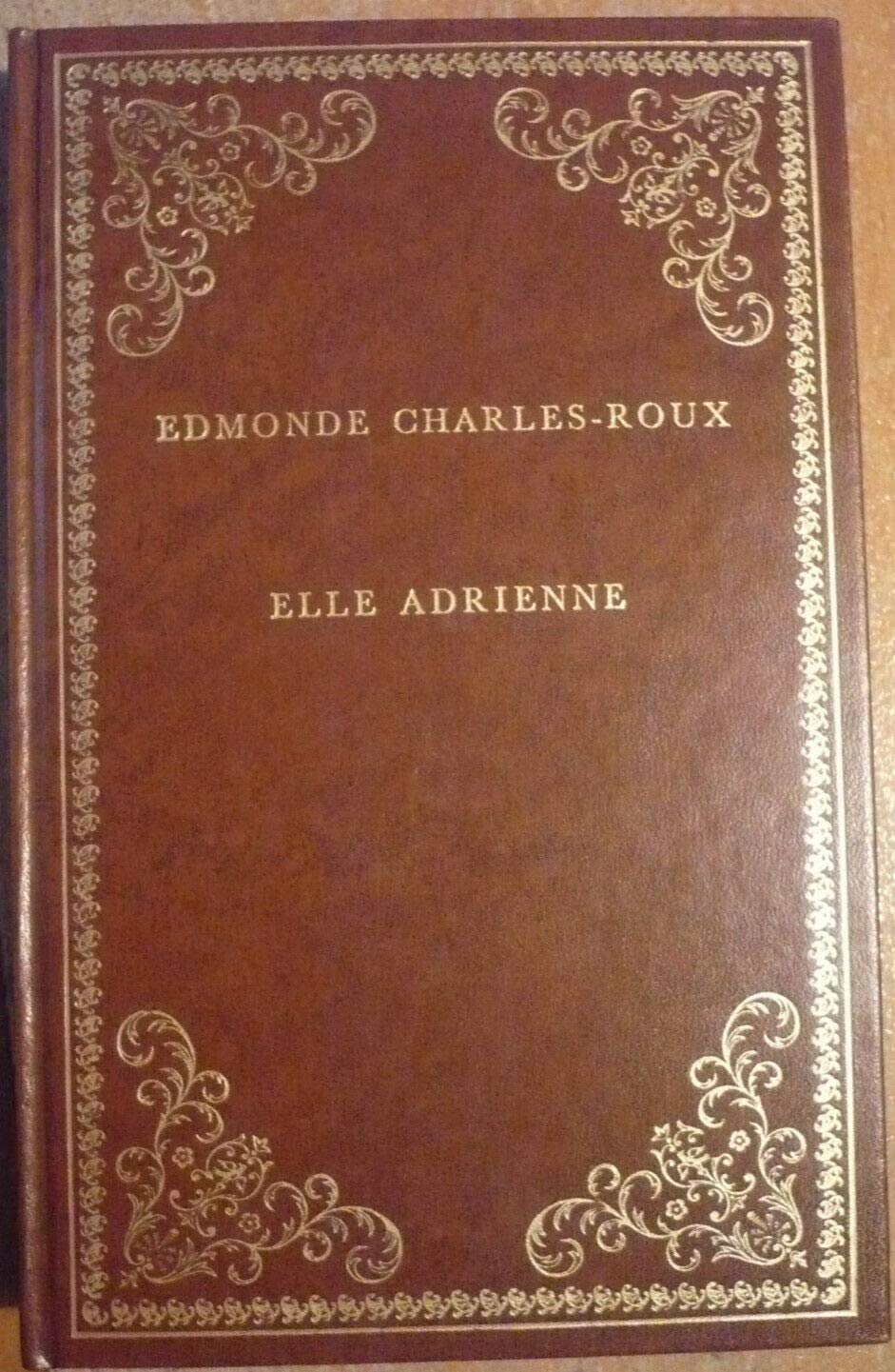 ELLE, ADRIENNE de Edmonde CHARLES-ROUX - Collection Prestige du Livre - Éditions Grasset - 1978 Books