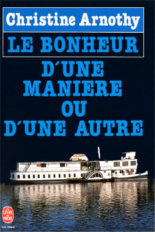 Le Bonheur D Une Maniere Ou D Une Autre Contemporary literature