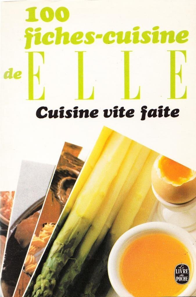 100 fiches cuisine de "Elle": Tome 11, Cuisine vite faite Books