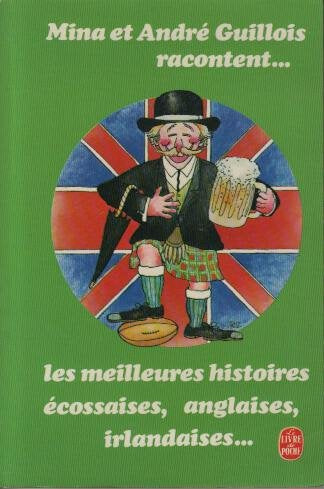 Les Meilleures histoires écossaises, anglaises, irlandaises et galloises (Le Livre de poche) book
