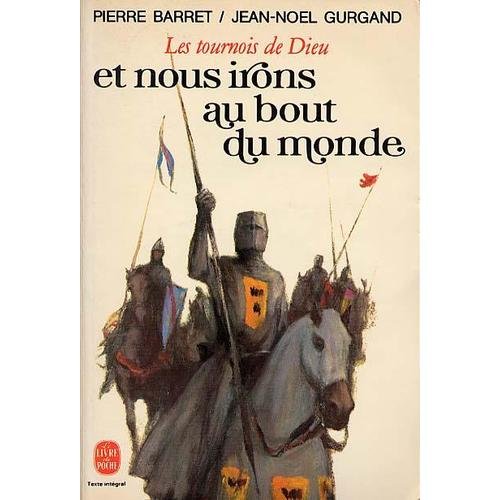 Les tournois de Dieu, tome 3 : Et nous irons au bout du monde Books