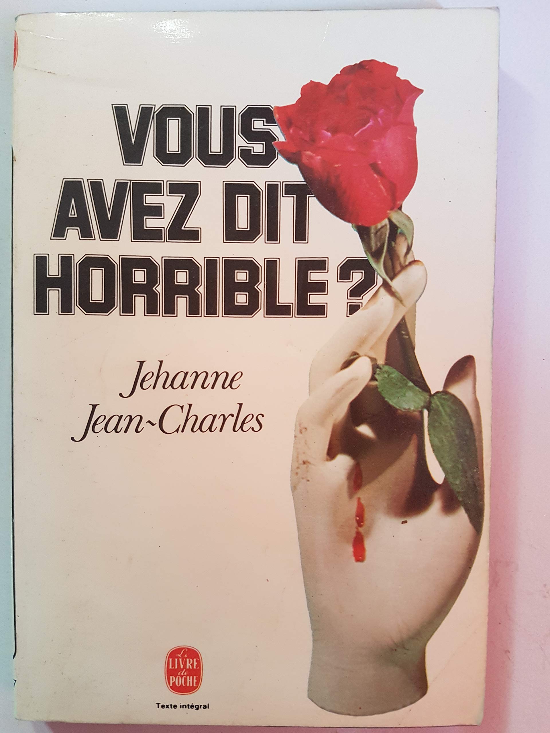 Vous avez dit horrible ? (Le Livre de poche) book