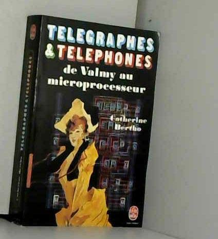 Télégraphes et Téléphones De Valmy Au Microprocesseur Books
