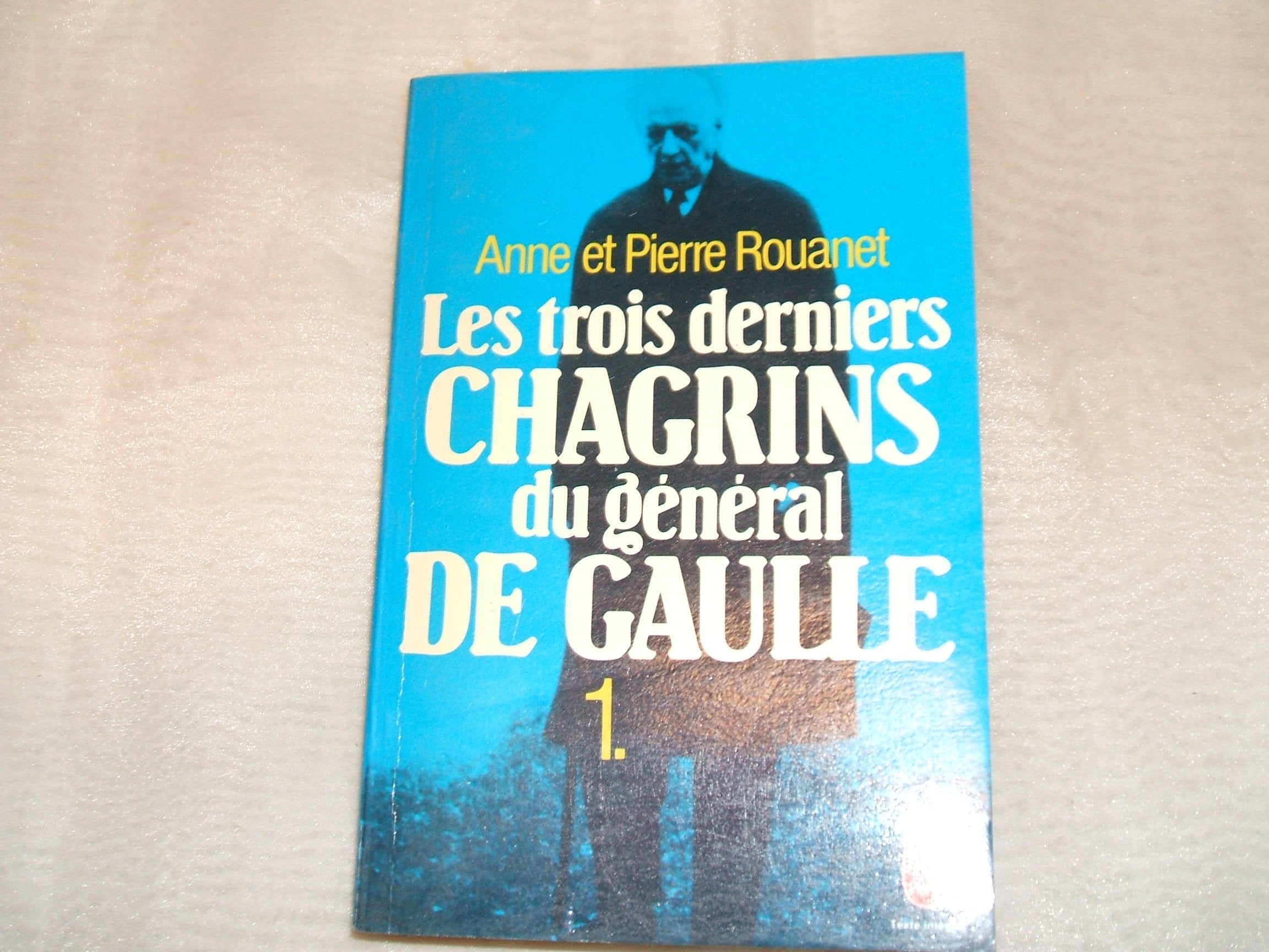 Les trois derniers chagrins du general de gaulle (005596) Books