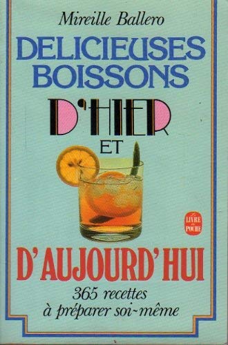 Délicieuses boissons d'hier et d'aujourd'hui Books