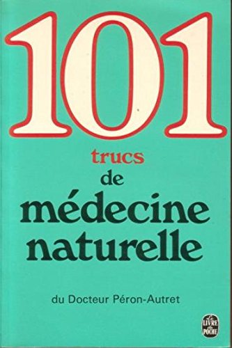 Cent un conseils de médecine naturelle book