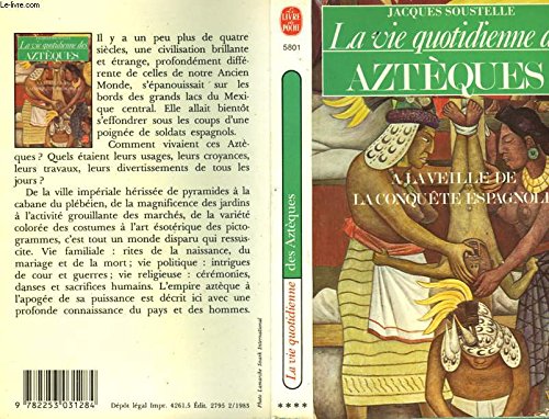 La Vie quotidienne des Aztèques à la veille de la conquête espagnole Books