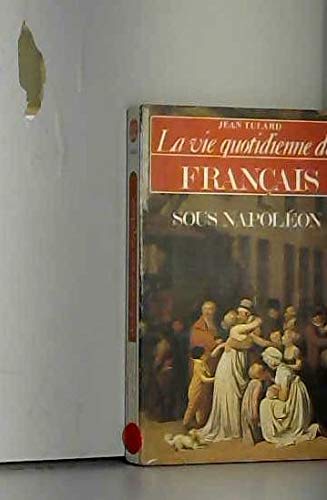 La Vie quotidienne des Français sous Napoléon Books