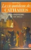 La Vie quotidienne des Cathares du Languedoc au XIII= siècle Books