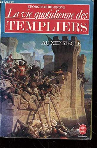 La Vie quotidienne des Templiers au XIIIe siècle Books