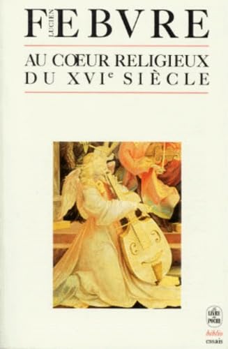 Au Coeur Religieux Du Xvieme Siecle. 2eme Edition Books