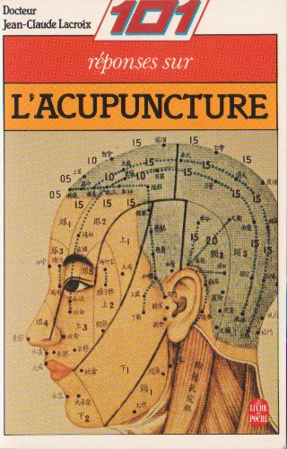 101 réponses sur l'acupuncture ou la Médecine par l'énergie Books