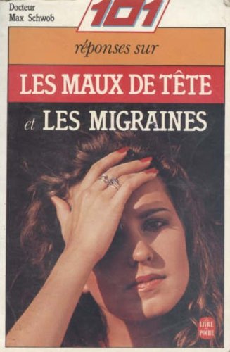 Cent une reponses sur maux de tete migraines Books