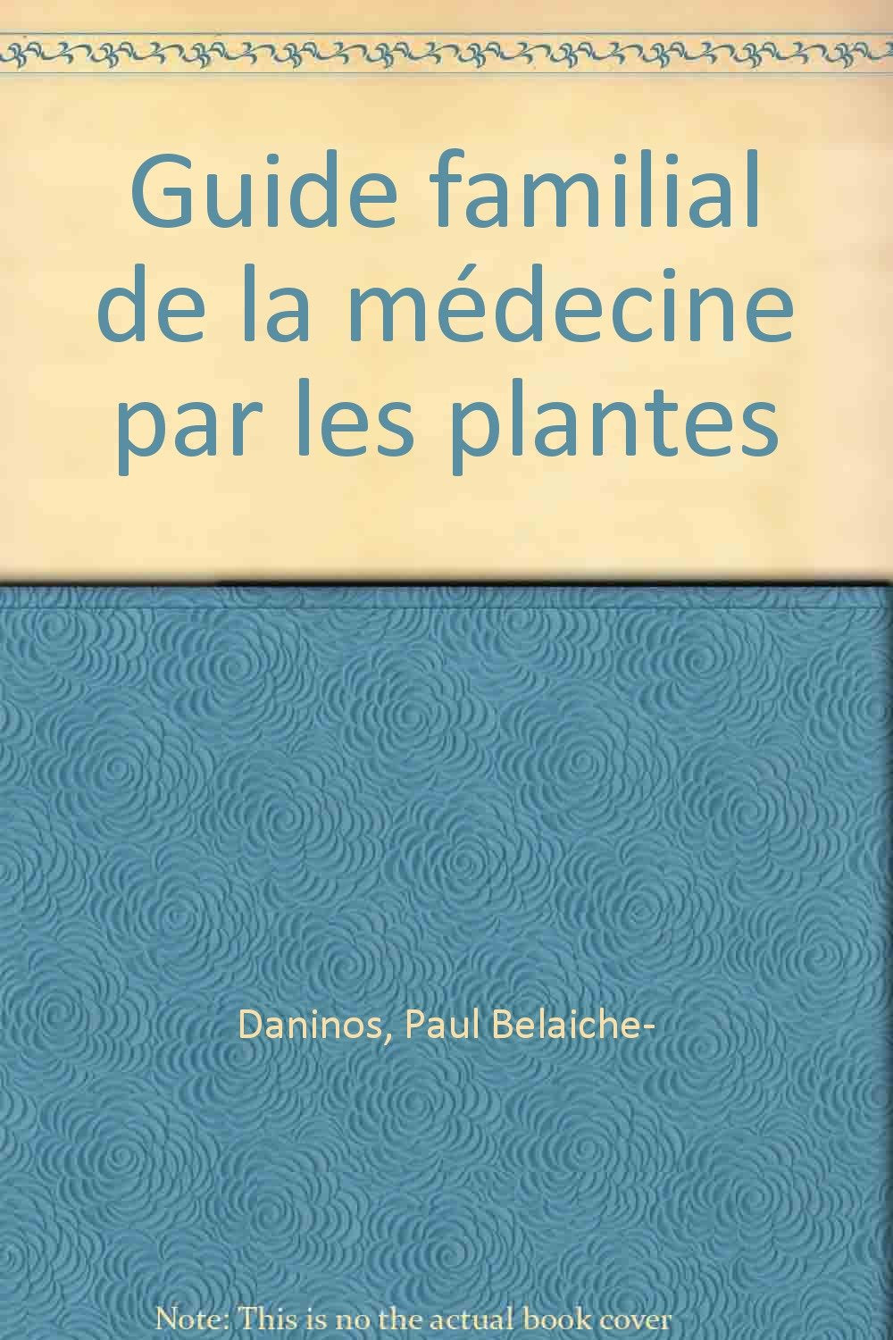 Guide familial de la médecine par les plantes book