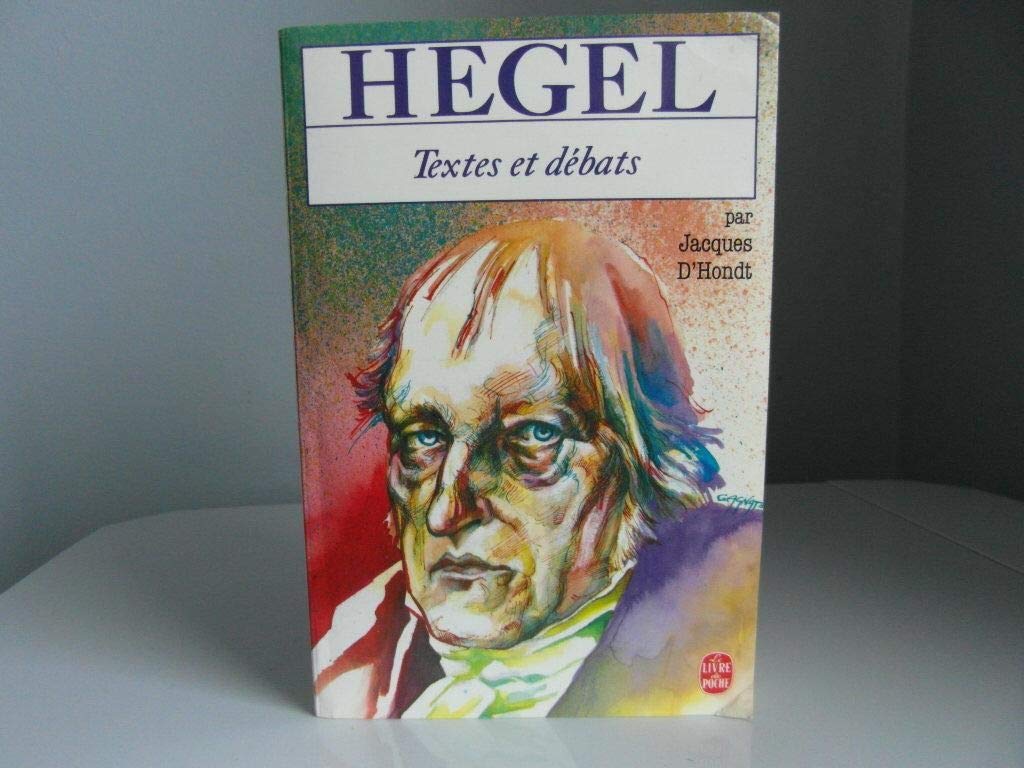 Hegel : Le Philosophe du débat et du combat Books