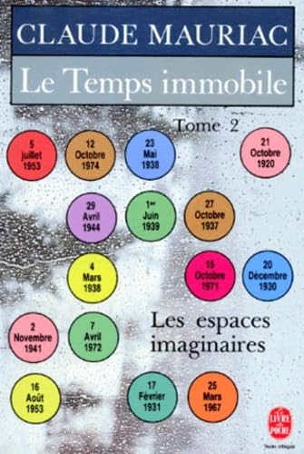 Le Temps immobile. Vol. 2. Les Espaces imaginaires book