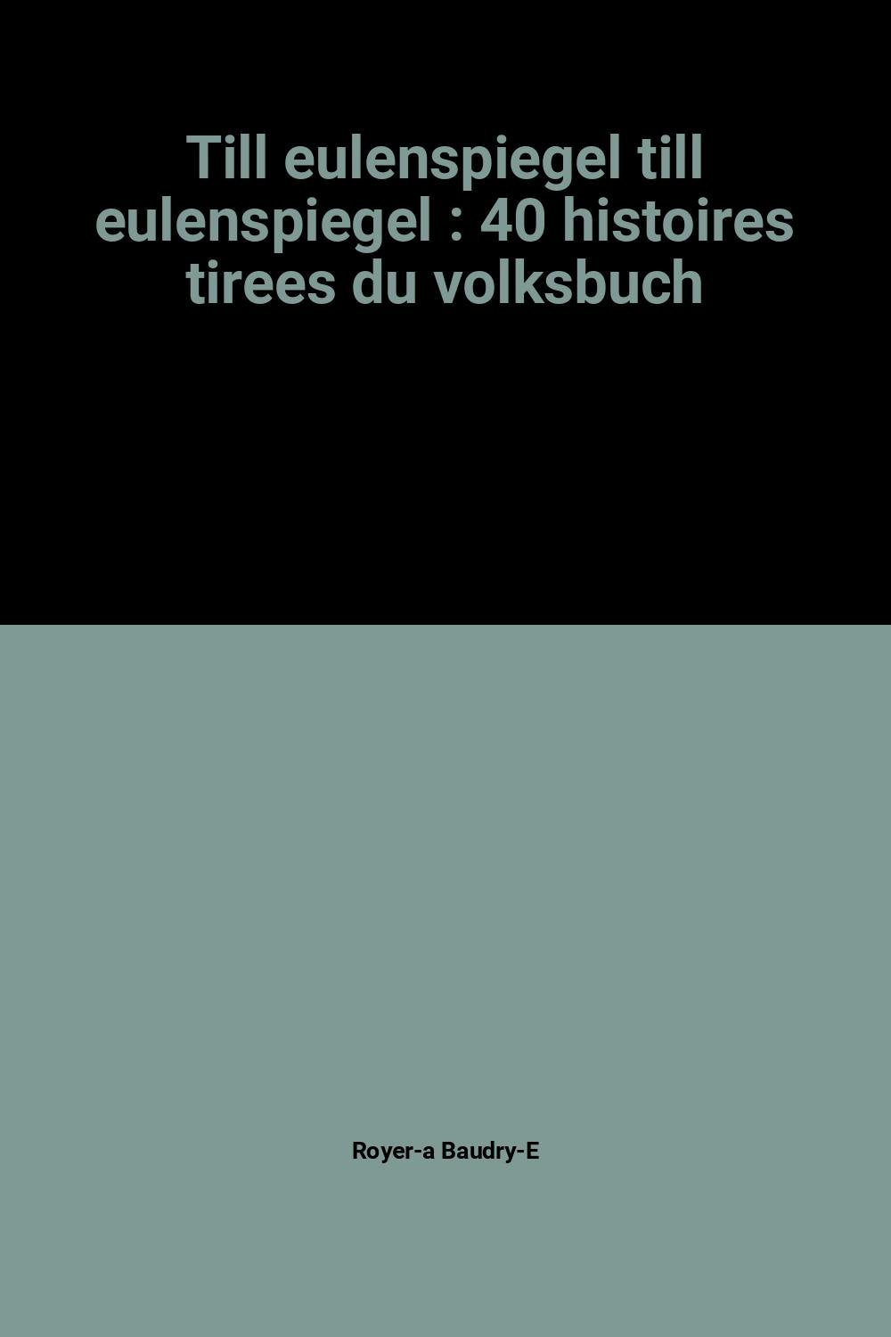 Till eulenspiegel till eulenspiegel : 40 histoires tirees du volksbuch Books