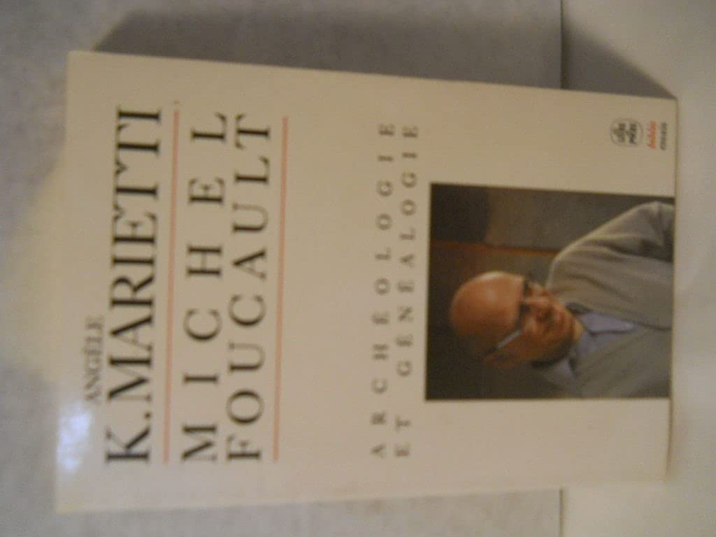 Michel Foucault, archéologie et généalogie book