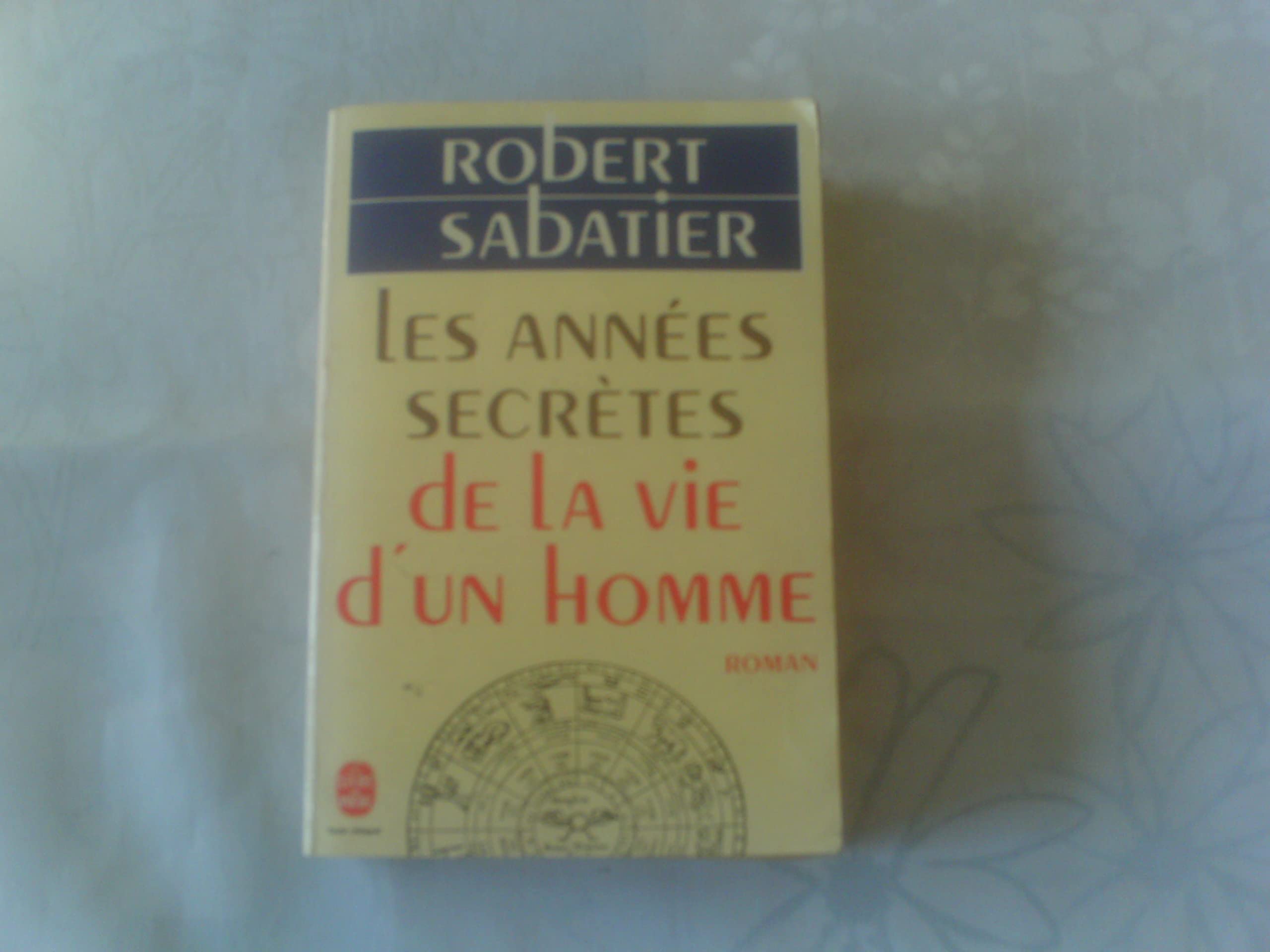 Les Annees Secretes De La Vie d'UN Homme book