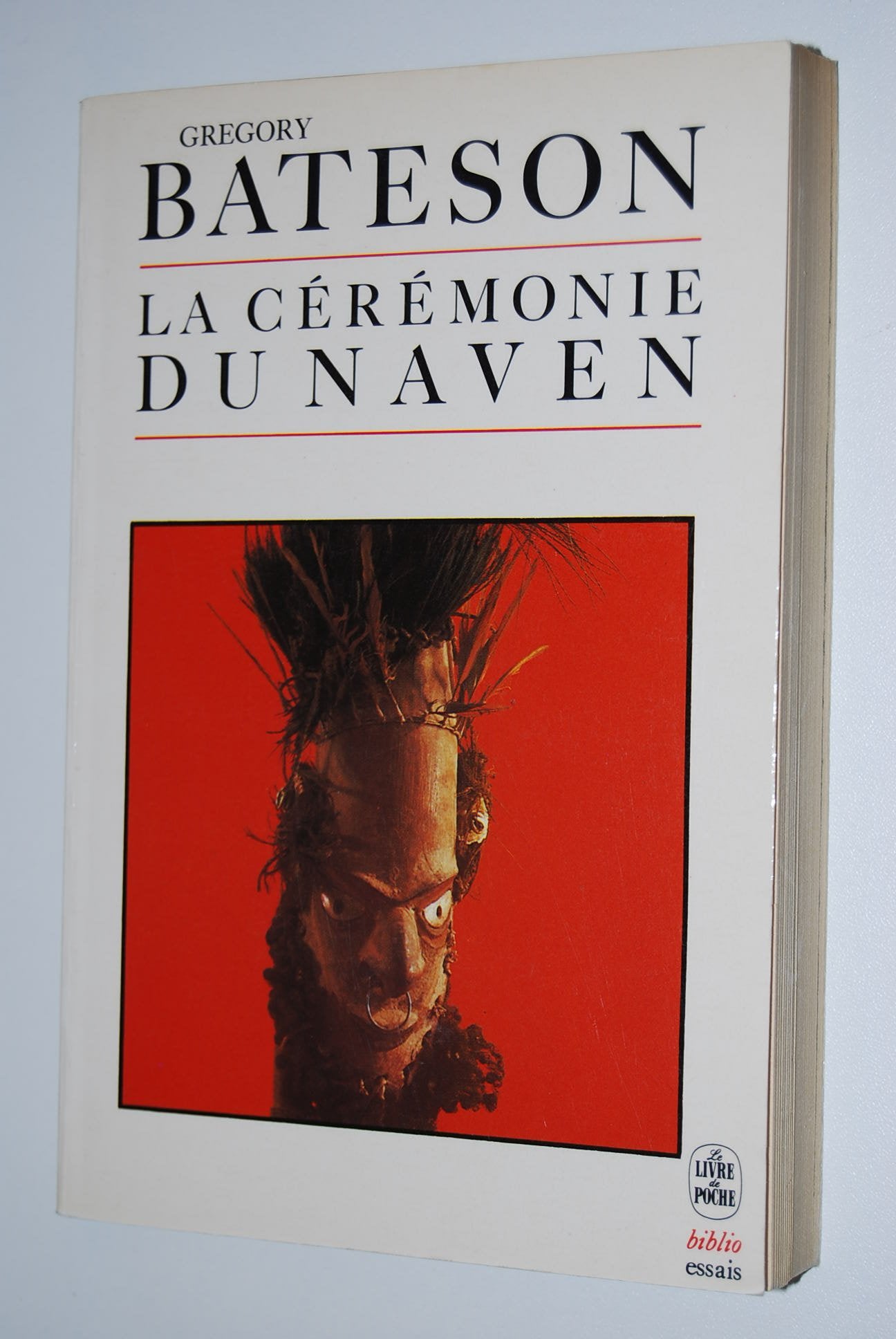 La Cérémonie du Naven : les problèmes posés sous trois rapports d'une tribu de Nouvelle Guinée. Lecture de Gregory Bateson anthropologue book