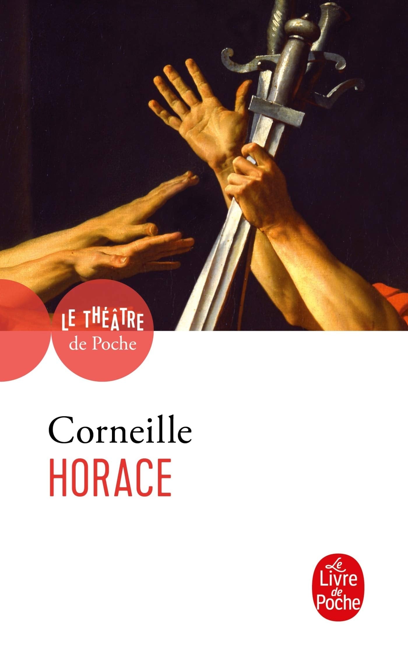 Horace: Tragedie 1640: Tragédie, 1640 Drama