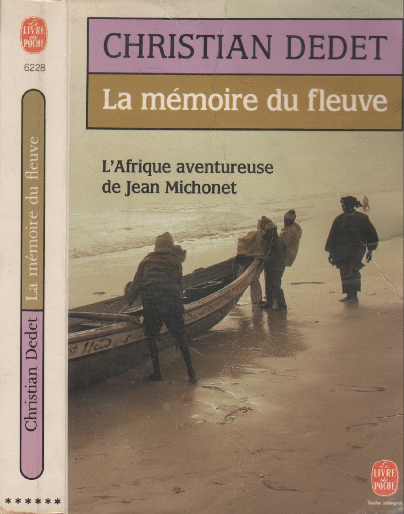 La mémoire du fleuve : l'Afrique aventureuse de Jean Michonnet book