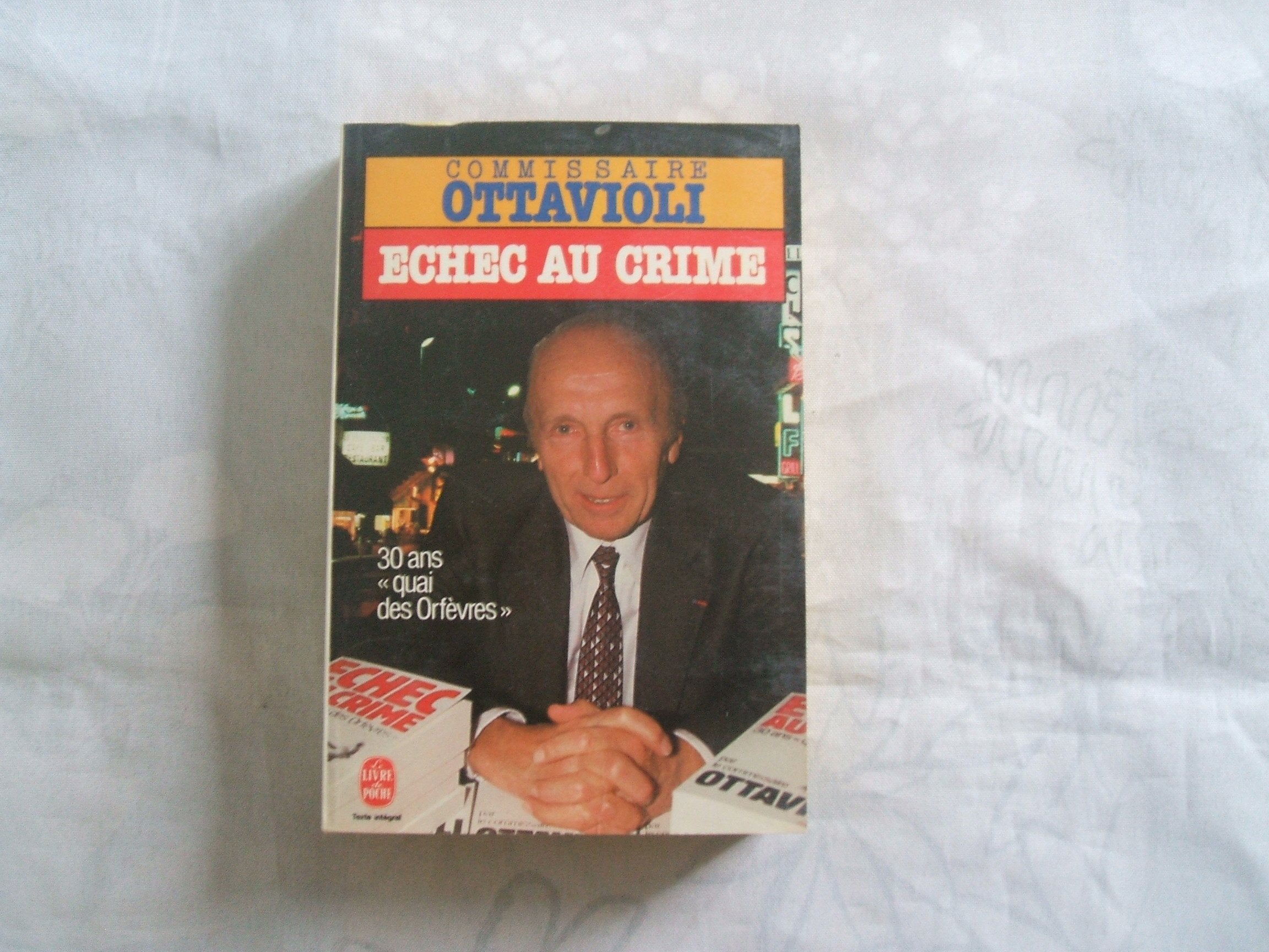 Echec au crime : 30 ans quai des Orfèvres book