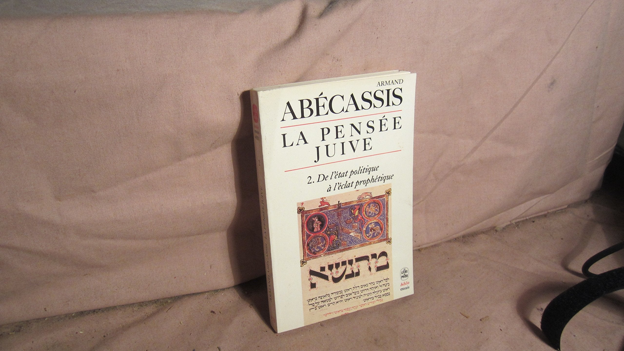 La Pensée juive, tome 2 : De l'état politique à l'éclat prophétique book