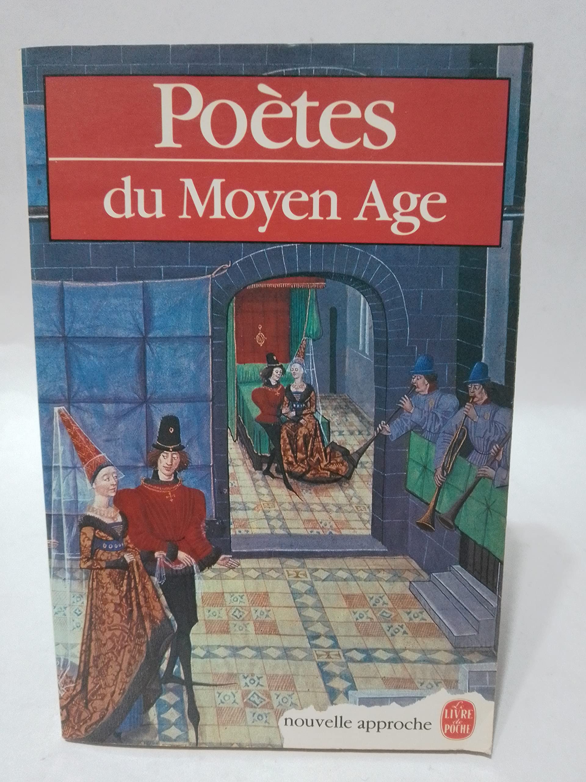 Poètes du Moyen Age : chants de guerre, d'amour et de mort book